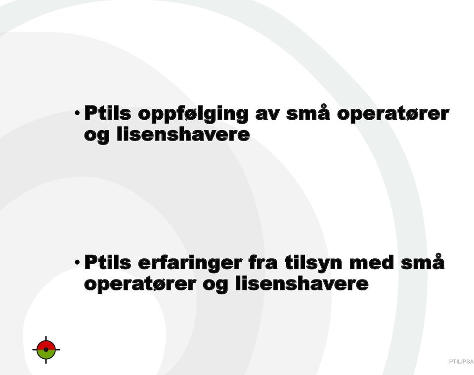 Ptils erfaringer fra tilsyn