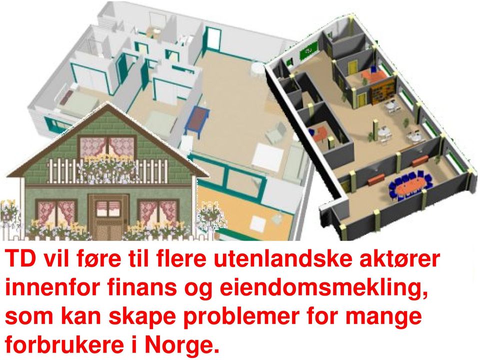 finans og eiendomsmekling, som