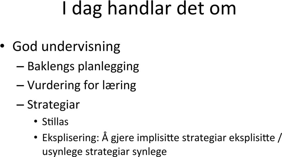 Strategiar SLllas Eksplisering: Å gjere