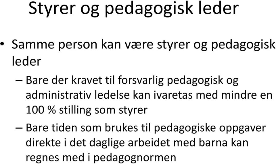 ivaretas med mindre en 100 % stilling som styrer Bare tiden som brukes til