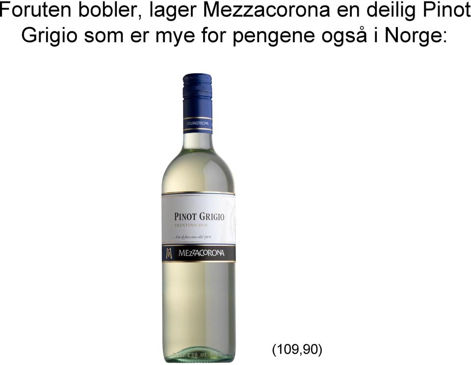 Pinot Grigio som er mye