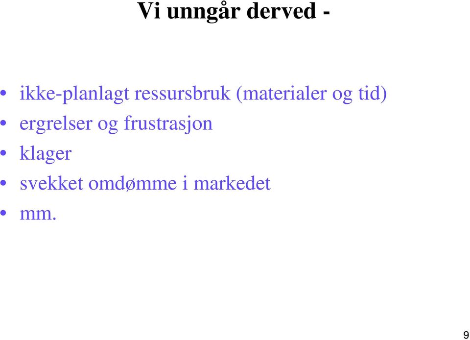 ergrelser og frustrasjon klager