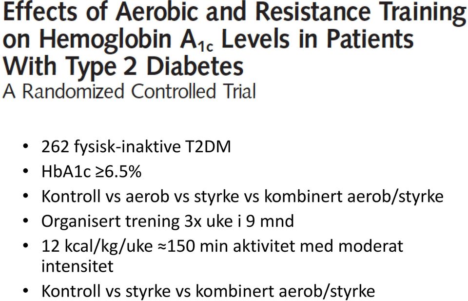 aerob/styrke Organisert trening 3x uke i 9 mnd 12