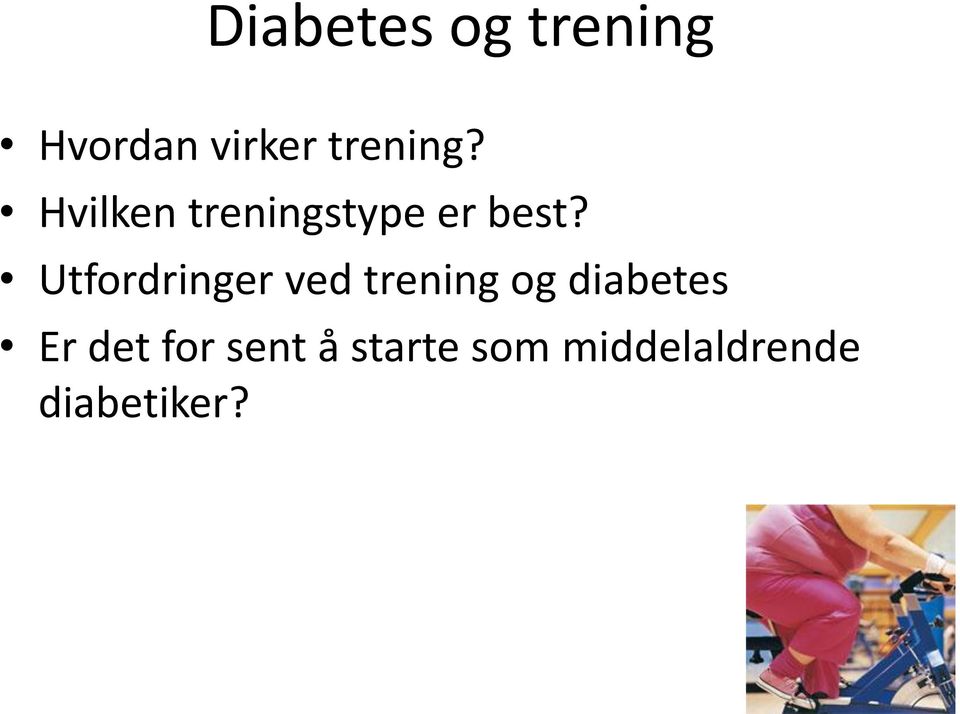 Utfordringer ved trening og diabetes Er