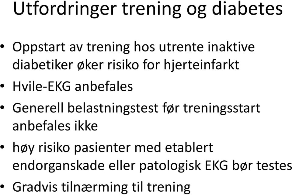 belastningstest før treningsstart anbefales ikke høy risiko pasienter med