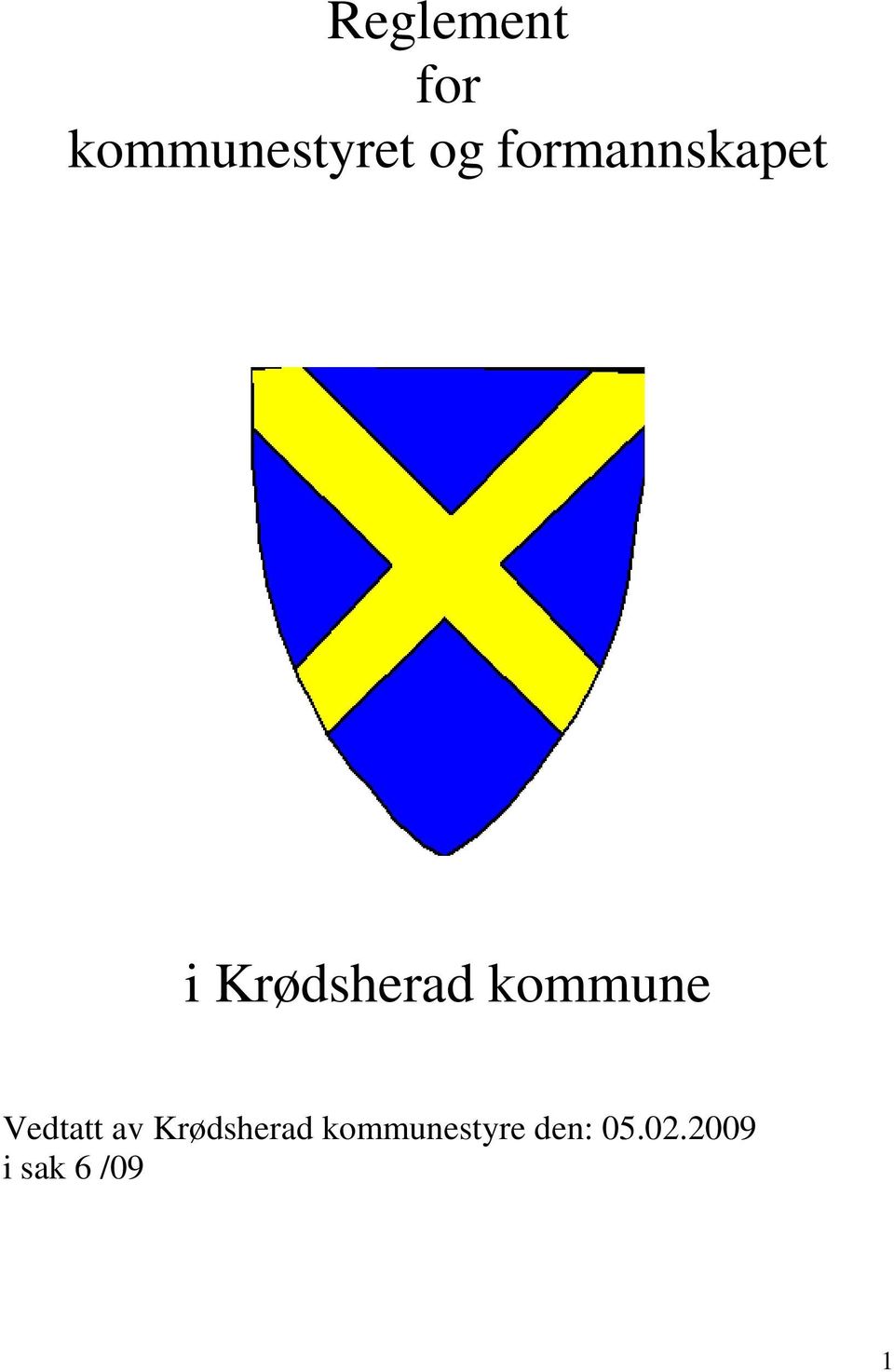 kommune Vedtatt av Krødsherad