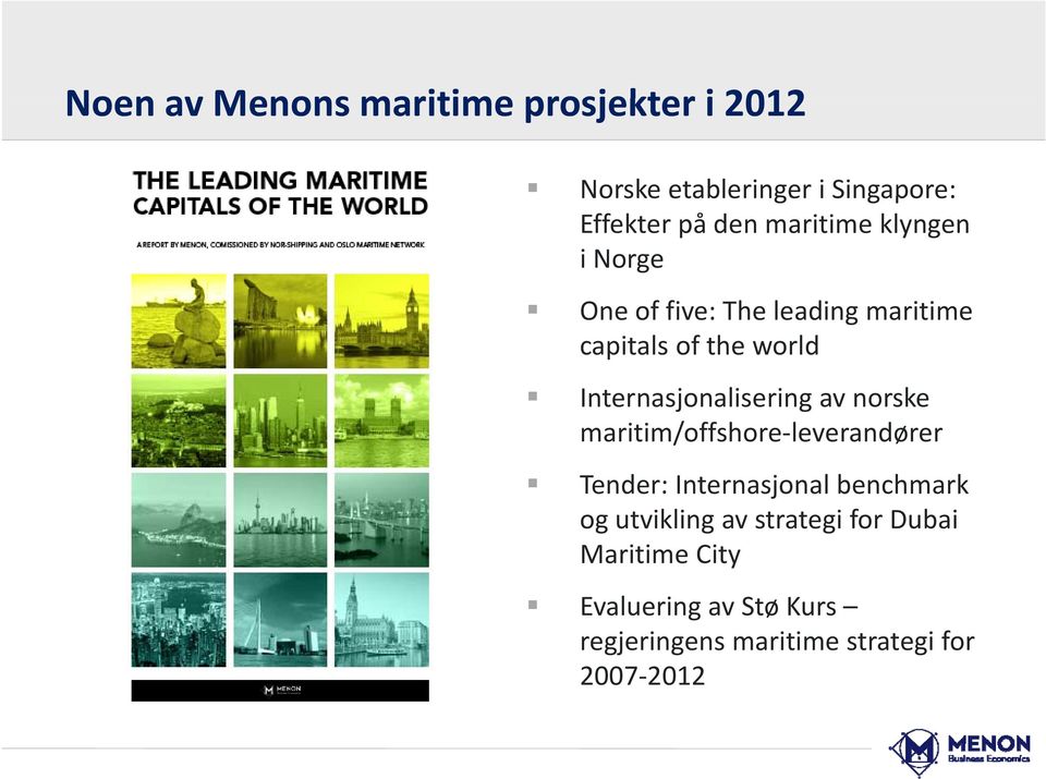 Internasjonalisering i av norske maritim/offshore-leverandører Tender: Internasjonal benchmark