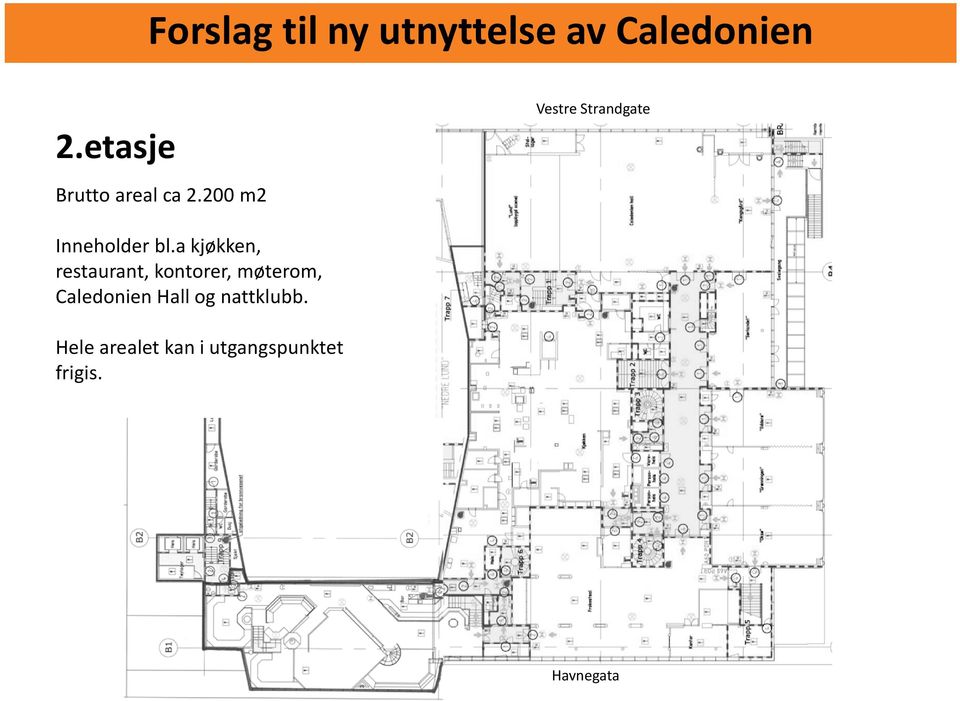 200 m2 Vestre Strandgate Inneholder bl.