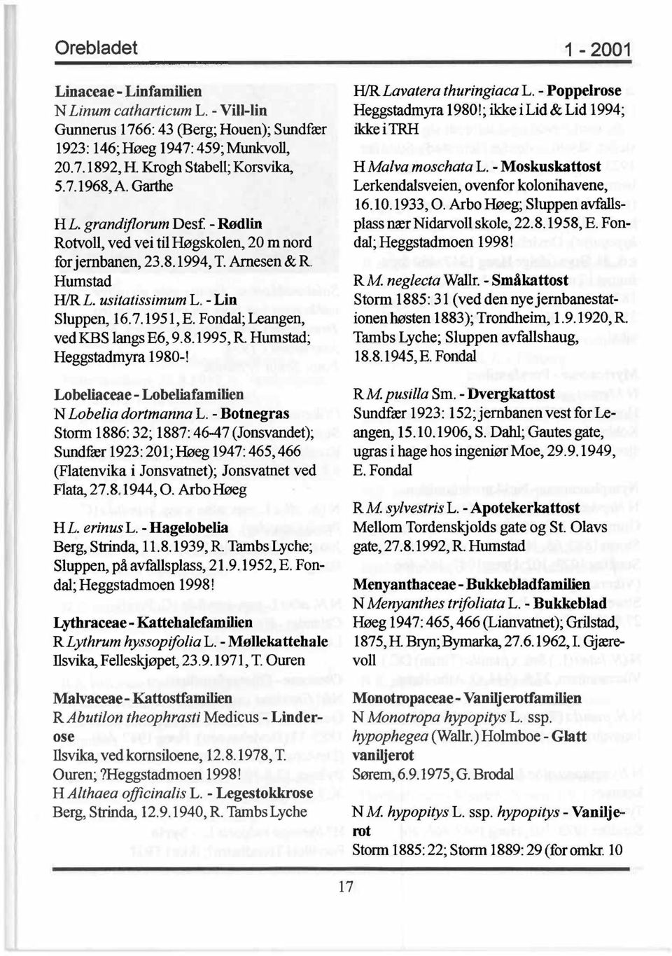 Fondal; Leangen, vedkbs langse6, 9.8.1995, R. Humstad; Heggstadmyra 1980-! Lobeliaceae - Lobeliafamilien N Lobelia dortmanna L.