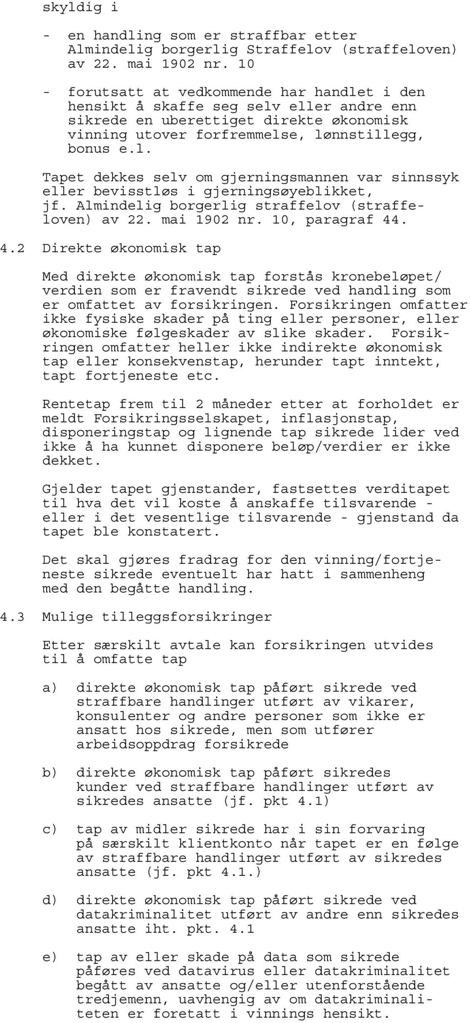 Almindelig borgerlig straffelov (straffeloven) av 22. mai 1902 nr. 10, paragraf 44