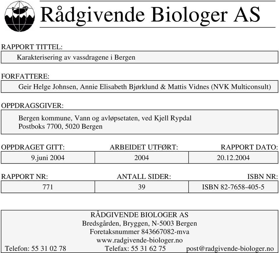 UTFØRT: RAPPORT DATO: 9.juni 2004 2004 20.12.