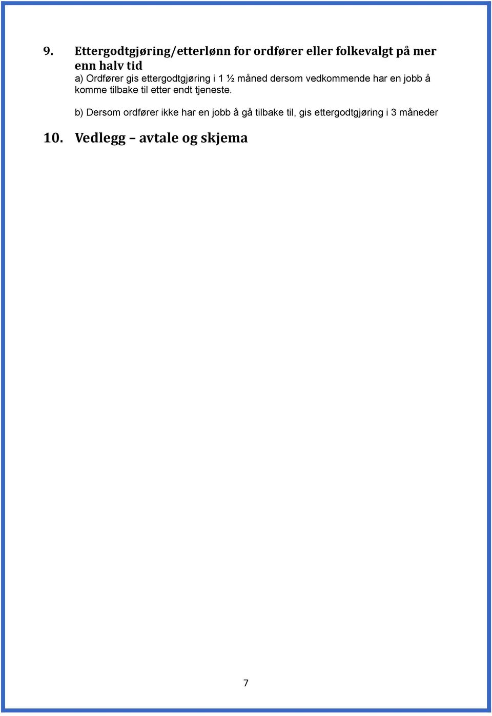 jobb å komme tilbake til etter endt tjeneste.