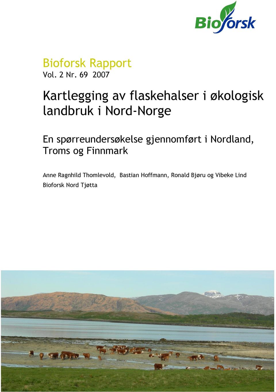 Nord-Norge En spørreundersøkelse gjennomført i Nordland, Troms