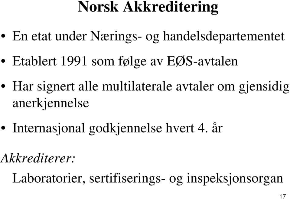 avtaler om gjensidig anerkjennelse Internasjonal godkjennelse hvert 4.