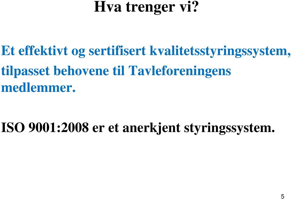 kvalitetsstyringssystem, tilpasset