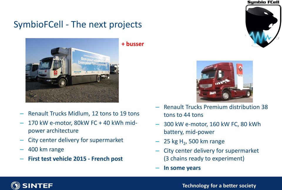 French post Renault Trucks Premium distribution 38 tons to 44 tons 300 kw e-motor, 160 kw FC, 80 kwh battery,