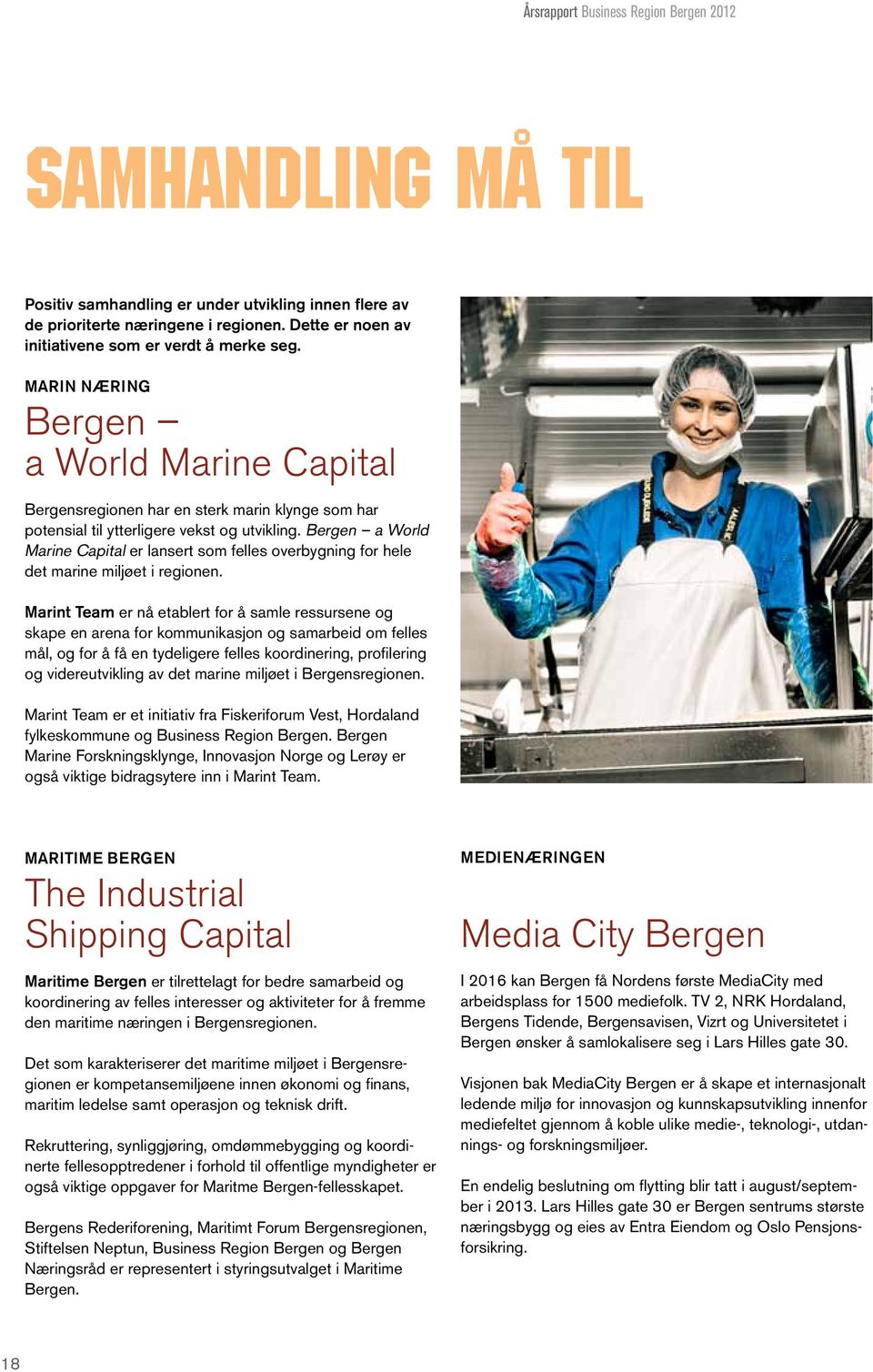 Bergen a World Marine Capital er lansert som felles overbygning for hele det marine miljøet i regionen.