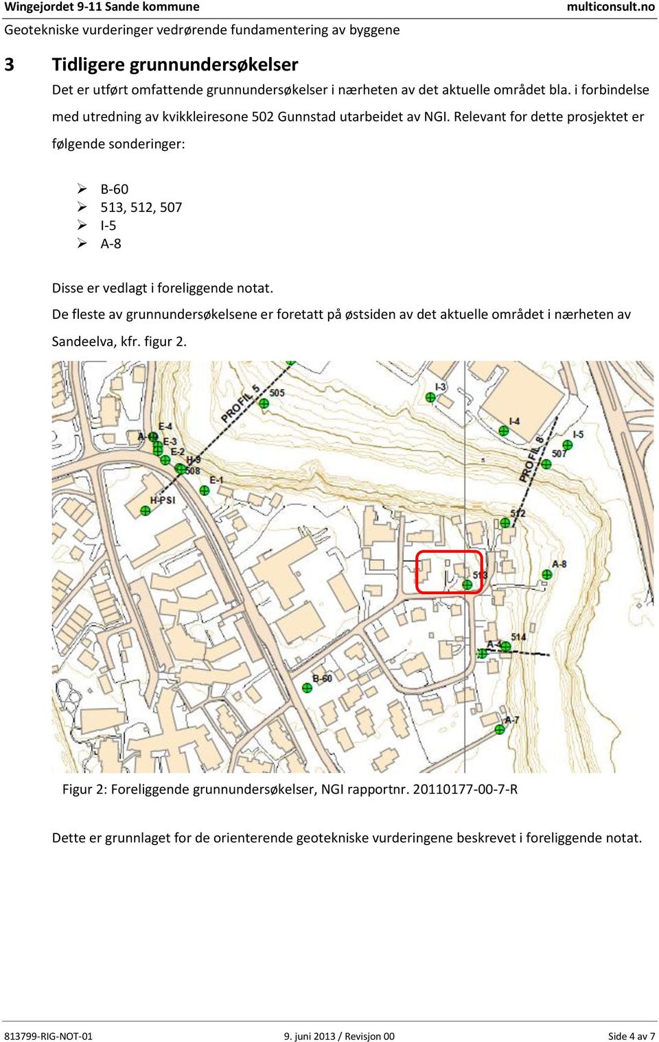 i forbindelse med utredning av kvikkleiresone 502 Gunnstad utarbeidet av NGI.