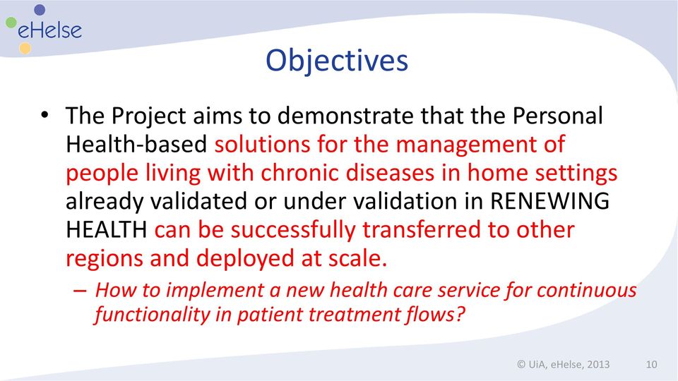 validation in RENEWING HEALTH can be successfully transferred to other regions and deployed at scale.