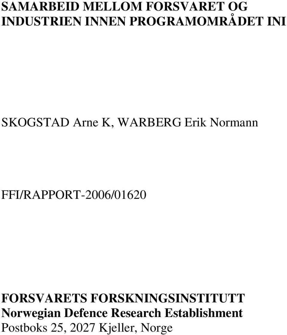 FFI/RAPPORT-2006/01620 FORSVARETS FORSKNINGSINSTITUTT