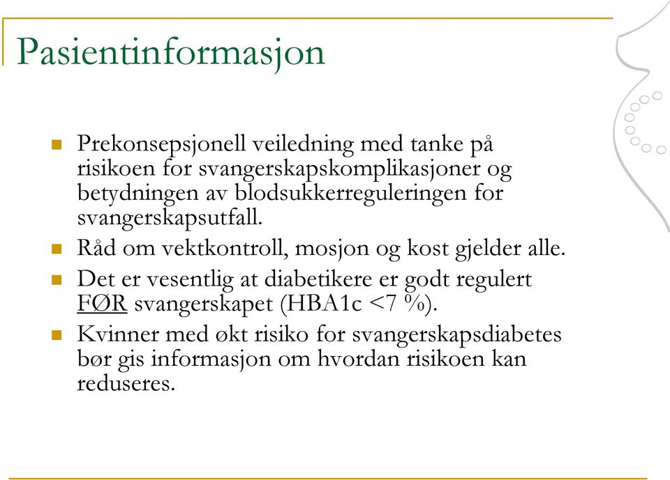 Råd om vektkontroll, mosjon og kost gjelder alle.