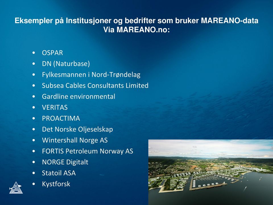 Consultants Limited Gardline environmental VERITAS PROACTIMA Det Norske
