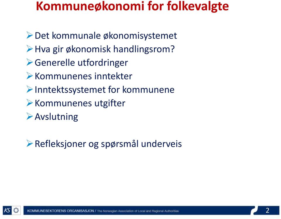 Generelle utfordringer Kommunenes inntekter