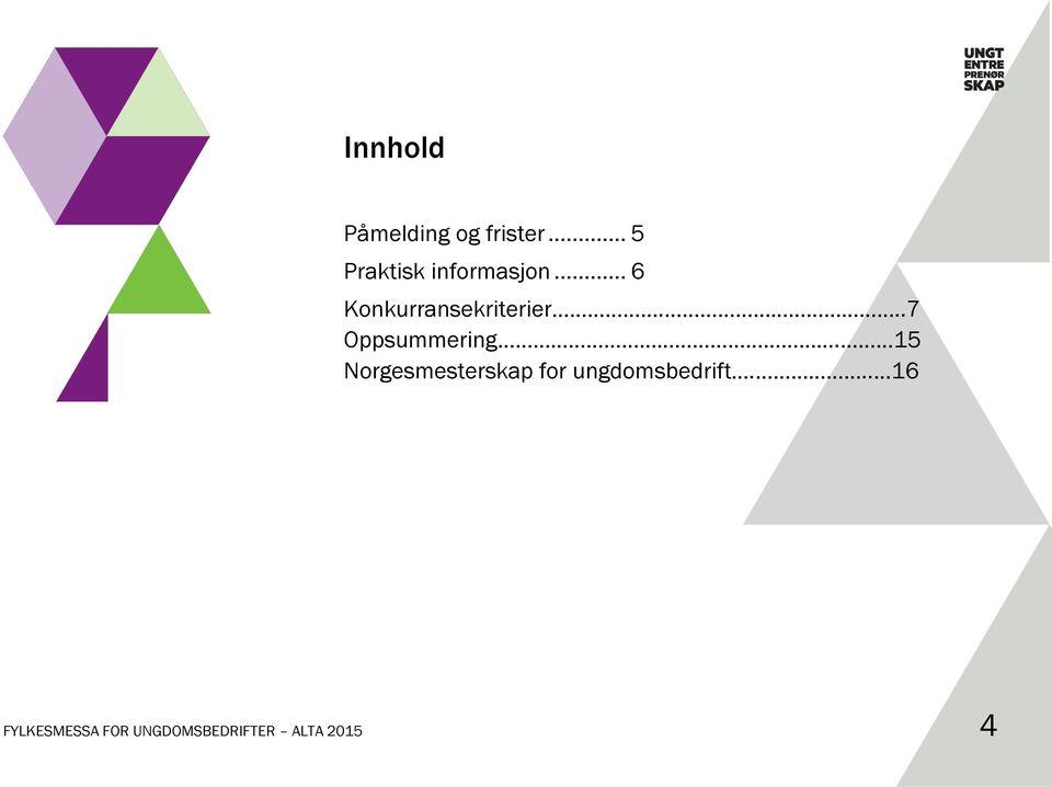 .. 6 Konkurransekriterier...7 Oppsummering.