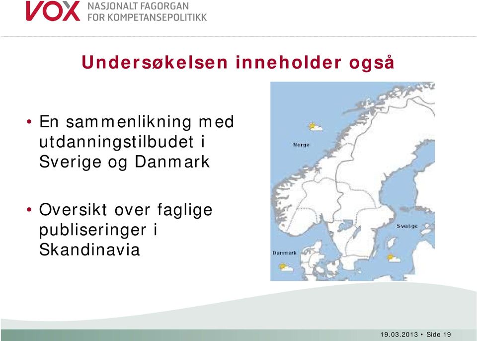 Sverige og Danmark Oversikt over