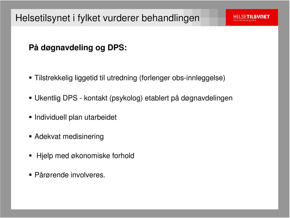 DPS - kontakt (psykolog) etablert på døgnavdelingen Individuell plan