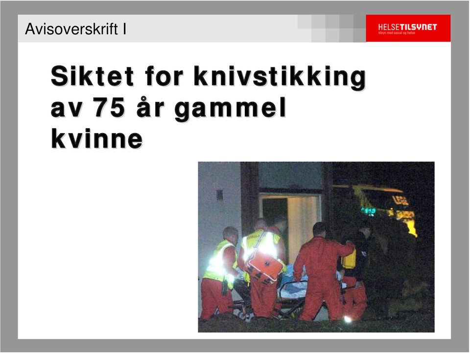 knivstikking av