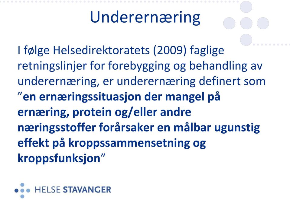 ernæringssituasjon der mangel på ernæring, protein og/eller andre