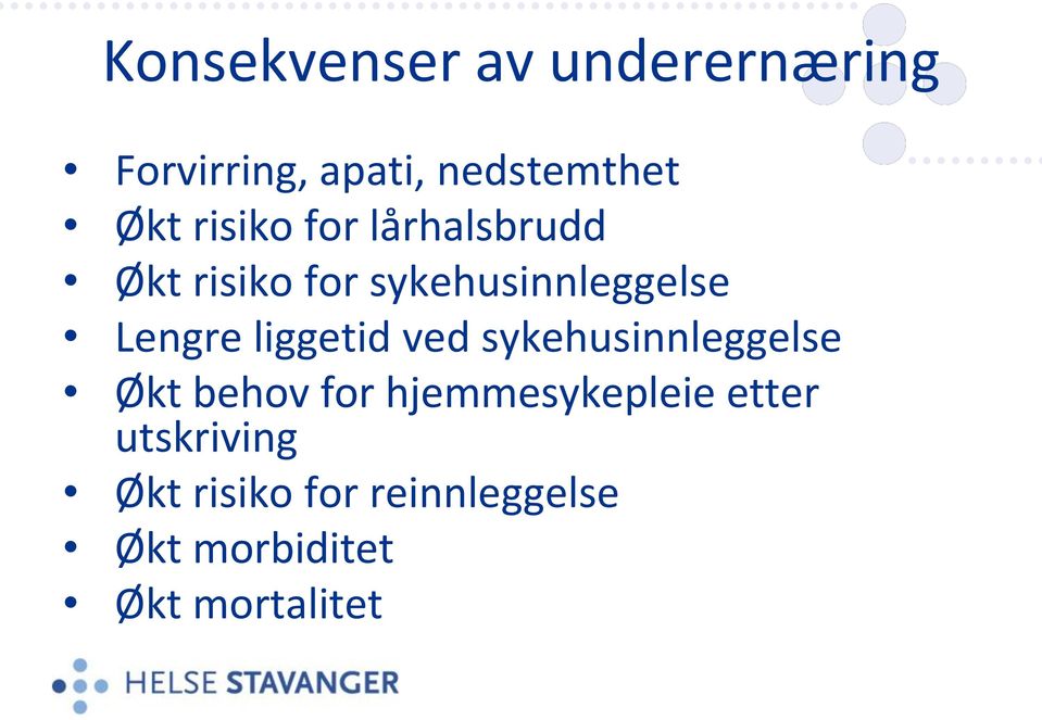 liggetid ved sykehusinnleggelse Økt behov for hjemmesykepleie