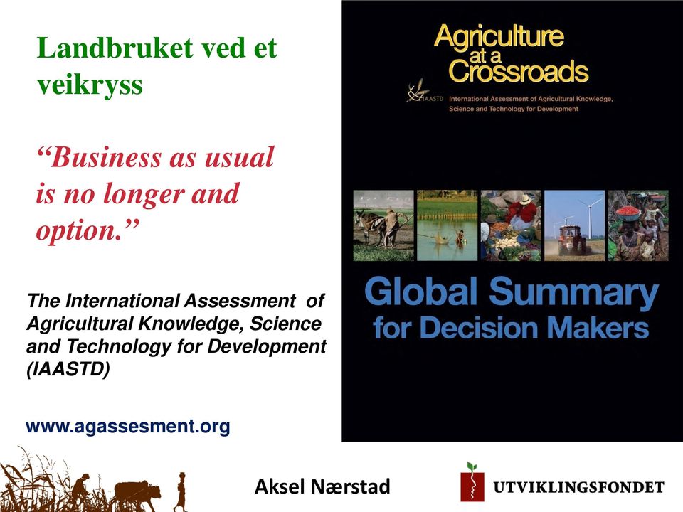 The International Assessment of Agricultural