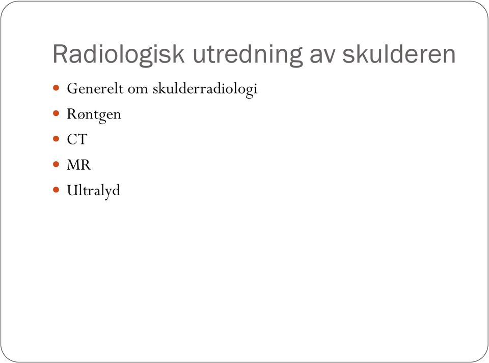 om skulderradiologi