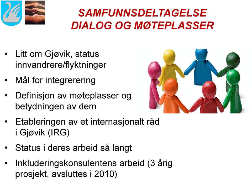 betydningen av dem Etableringen av et internasjonalt råd i Gjøvik (IRG)