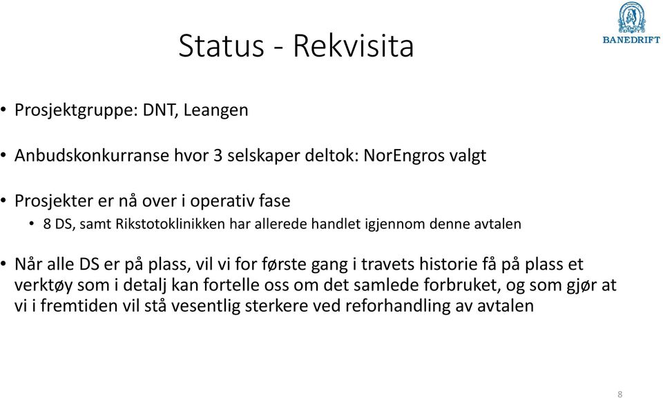 Når alle DS er på plass, vil vi for første gang i travets historie få på plass et verktøy som i detalj kan