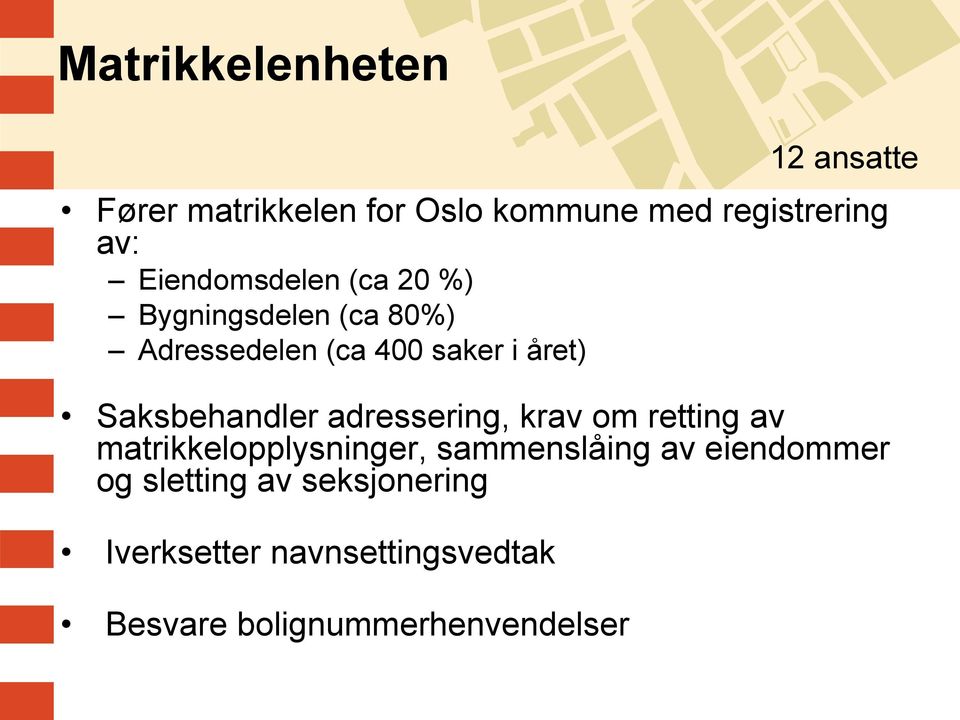 adressering, krav om retting av matrikkelopplysninger, sammenslåing av eiendommer og