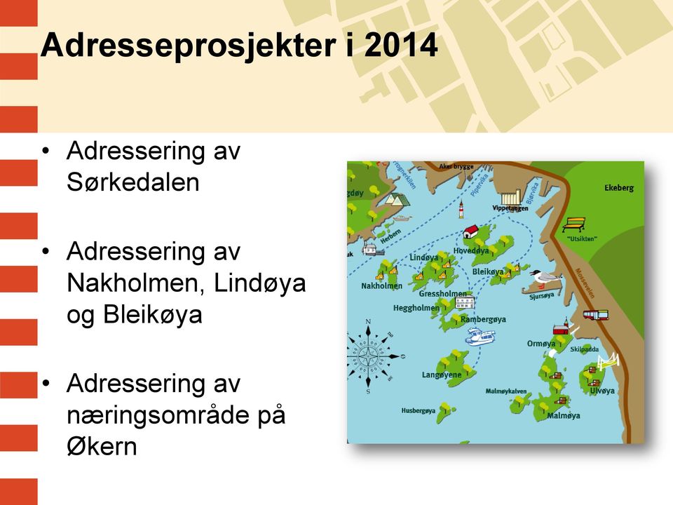 Adressering av Nakholmen, Lindøya