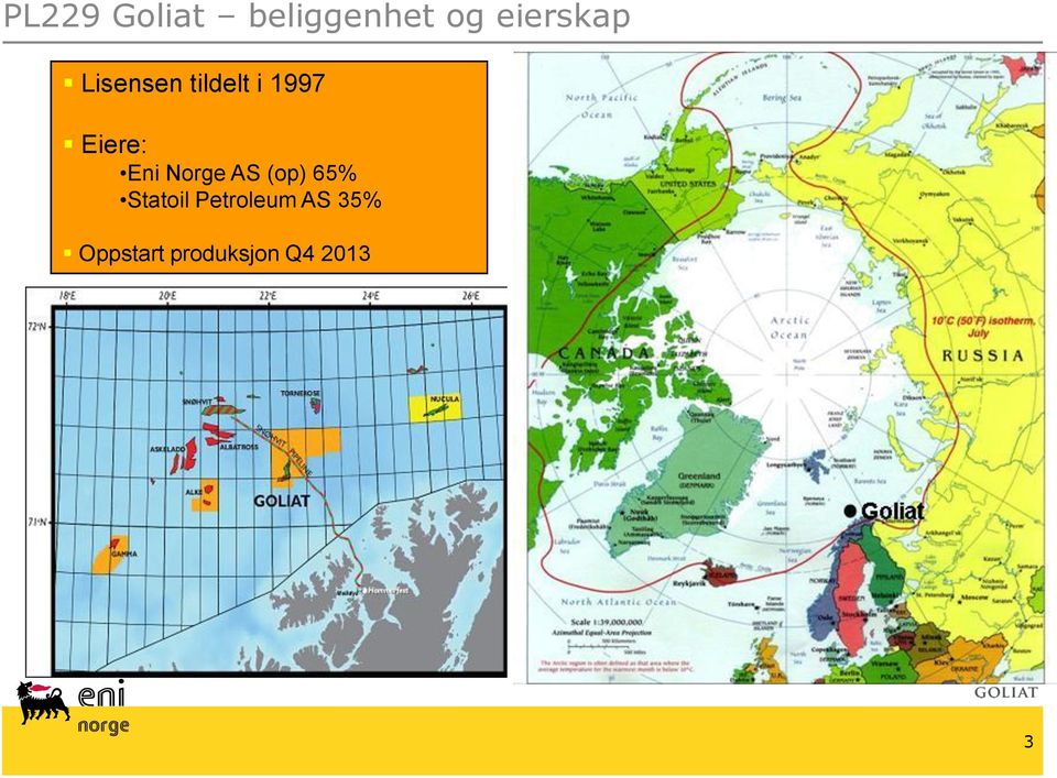 Eiere: Eni Norge AS (op) 65%