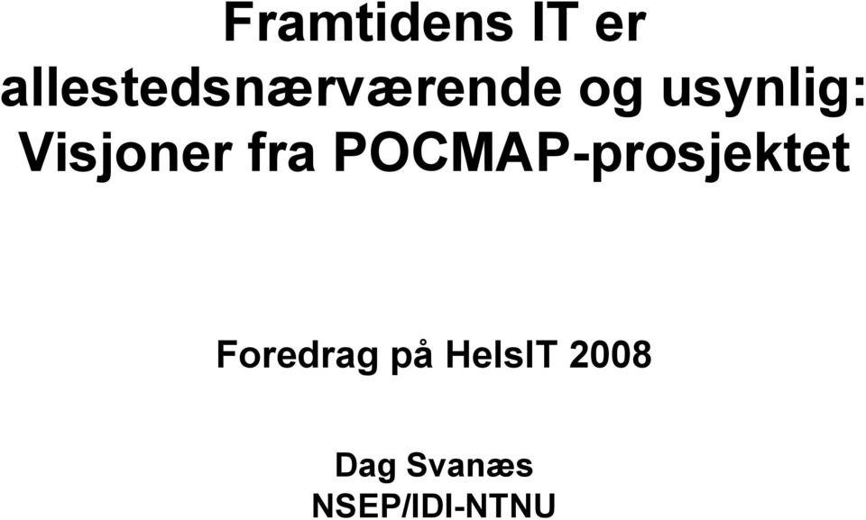 Visjoner fra POCMAP-prosjektet