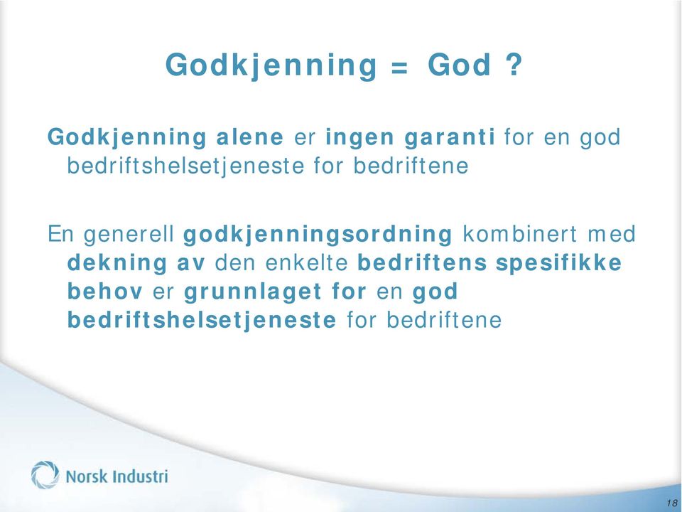 bedriftshelsetjeneste for bedriftene En generell