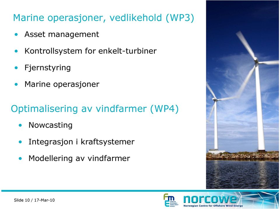 operasjoner Optimalisering av vindfarmer (WP4) Nowcasting