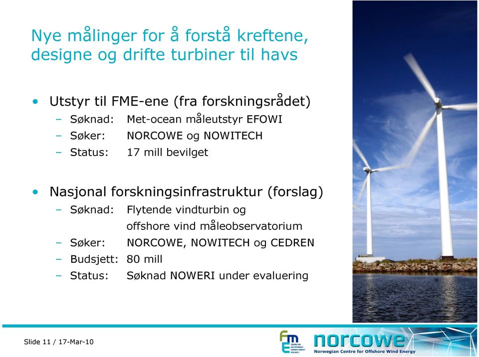 Nasjonal forskningsinfrastruktur (forslag) Søknad: Flytende vindturbin og offshore vind