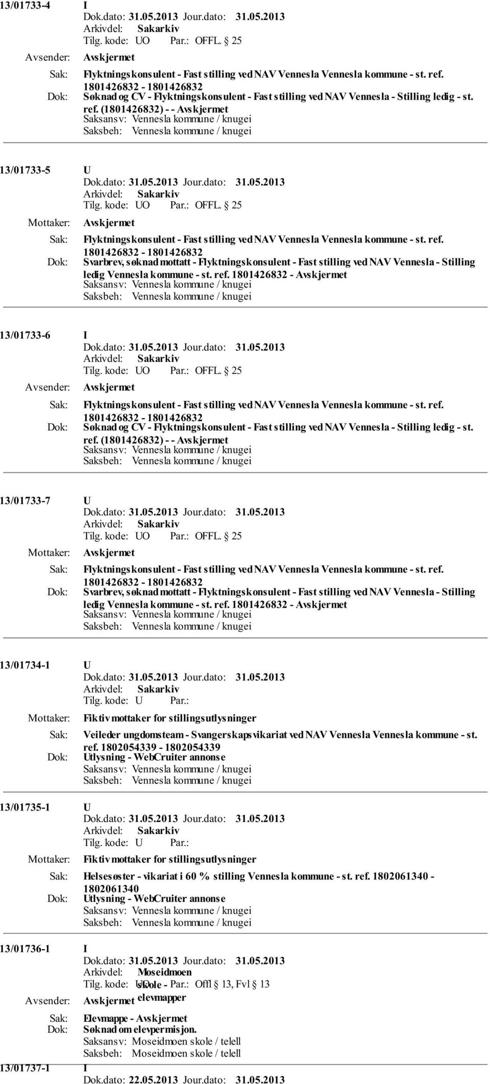 25 Flyktningskonsulent - Fast stilling ved NAV Vennesla Vennesla kommune - st. ref.