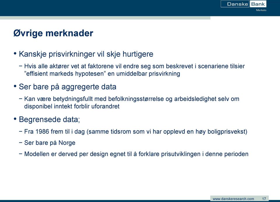 befolkningsstørrelse og arbeidsledighet selv om disponibel inntekt forblir uforandret Begrensede data; Fra 1986 frem til i dag (samme