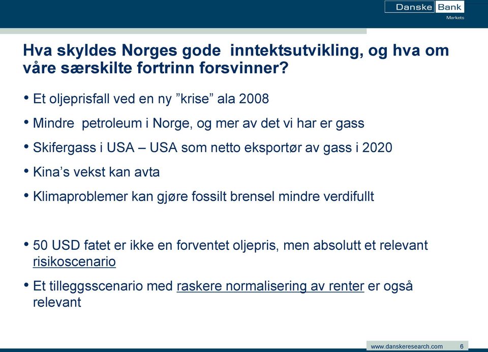 som netto eksportør av gass i 2020 Kina s vekst kan avta Klimaproblemer kan gjøre fossilt brensel mindre verdifullt 50