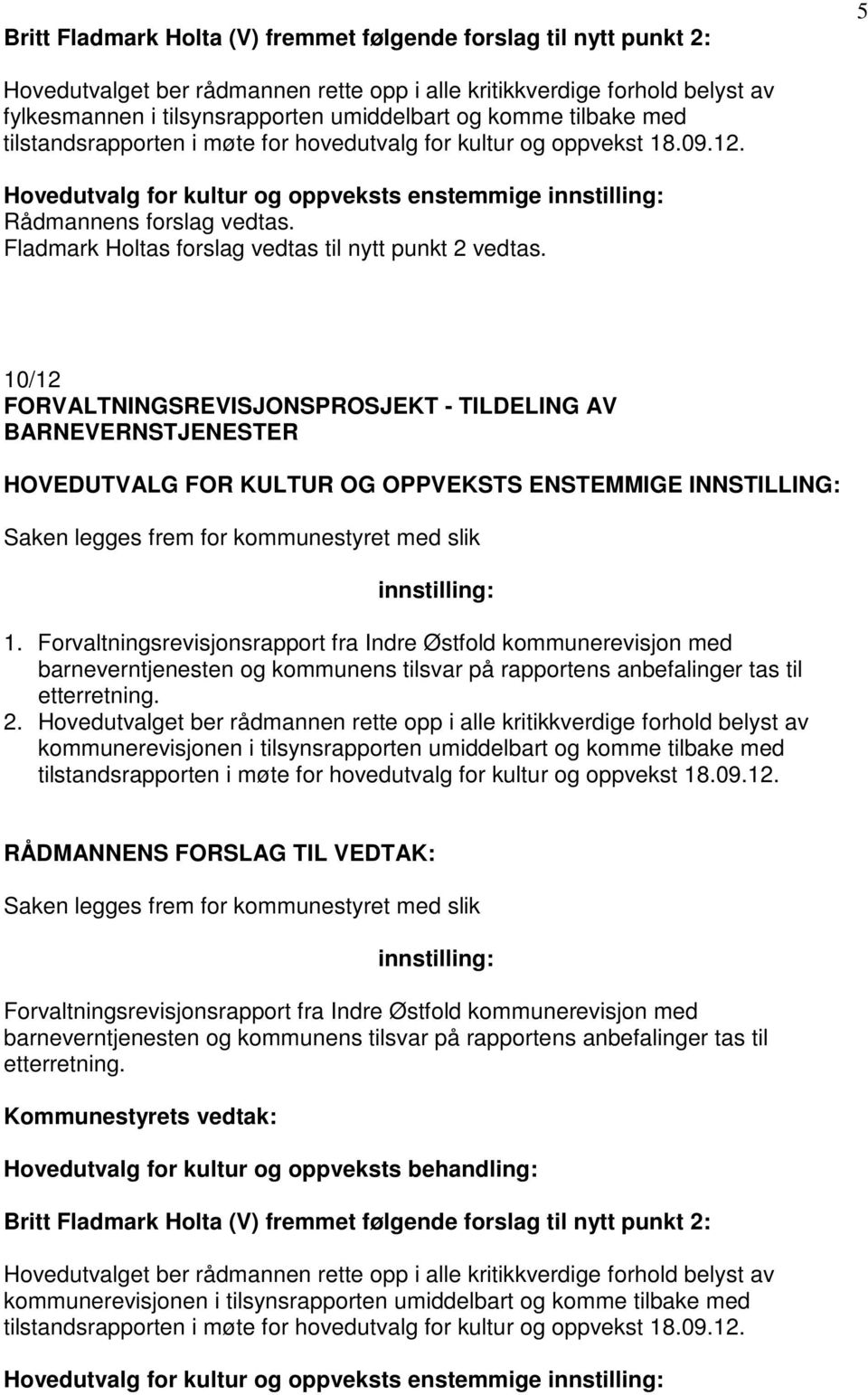 10/12 FORVALTNINGSREVISJONSPROSJEKT - TILDELING AV BARNEVERNSTJENESTER 1.