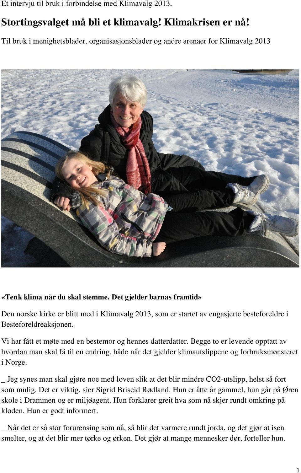 Det gjelder barnas framtid» Den norske kirke er blitt med i Klimavalg 2013, som er startet av engasjerte besteforeldre i Besteforeldreaksjonen.