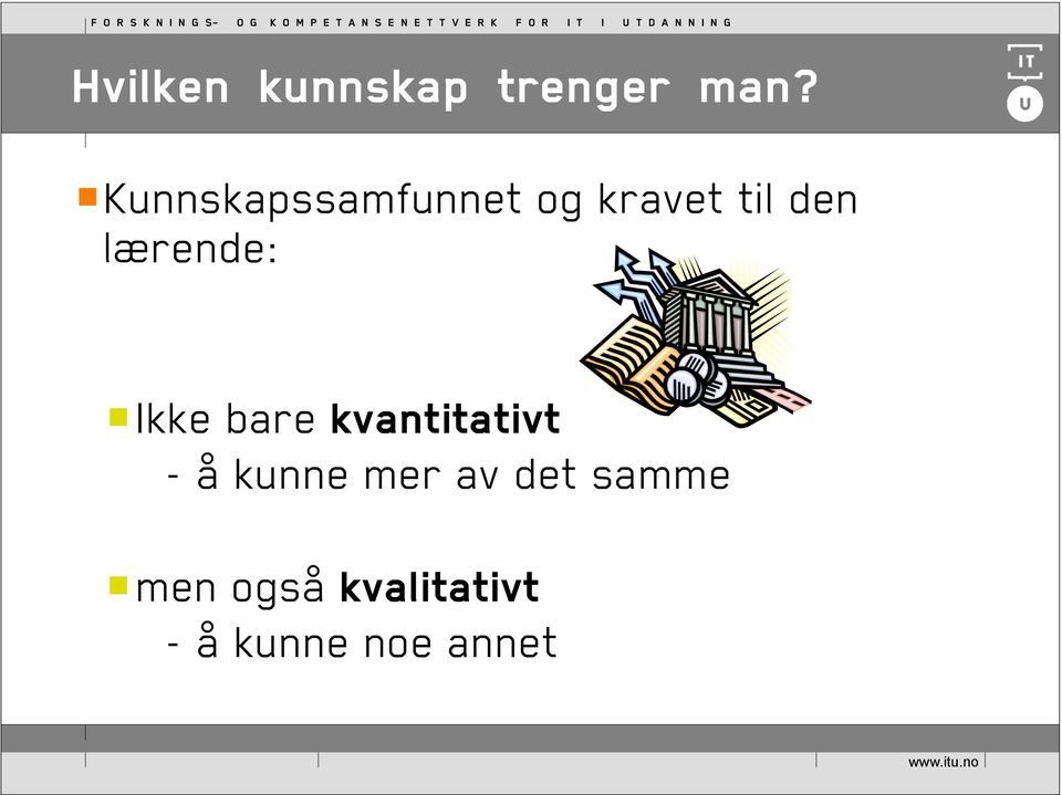 lærende: Ikke bare kvantitativt å kunne